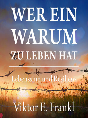 cover image of Wer ein Warum zu leben hat--Lebenssinn und Resilienz (Ungekürzt)